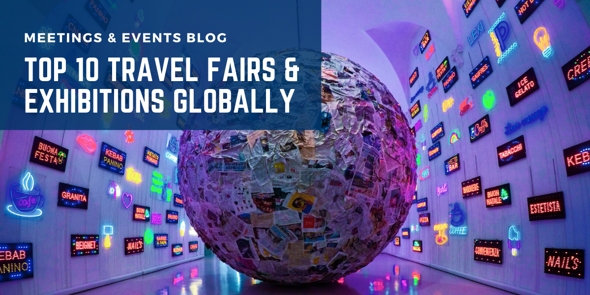 Top 10 Travel Fairs & Exhibitions Globally